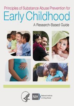 Paperback Principles of Substance Abuse Prevention for Early Childhood: A Research-Based Guide Book