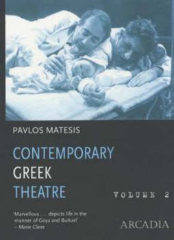 Paperback Contemporary Greek Theatre, Volume 2: Guardian Angel for Rent/Nurseryman/Roar/Towards Eleusis Book