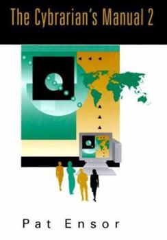 The Cybrarian's Manual 2 (Cybrarians Manual)