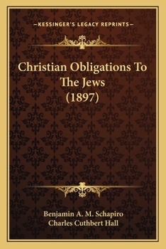 Paperback Christian Obligations To The Jews (1897) Book