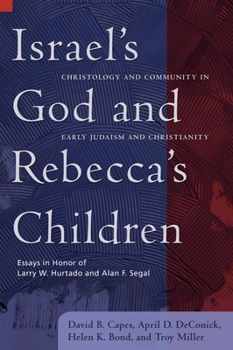 Paperback Israel's God and Rebecca's Children: Christology and Community in Early Judaism and Christianity Book