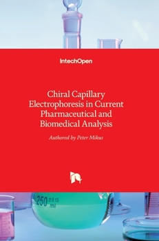 Hardcover Chiral Capillary Electrophoresis in Current Pharmaceutical and Biomedical Analysis Book