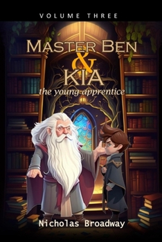 Paperback Master Ben and Kia the Young Apprentice - Volume 3: A book on moral values inspired by Ben Franklin Book