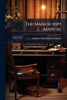 Paperback The Manuscript Manual: For All Who Write For The Press Book
