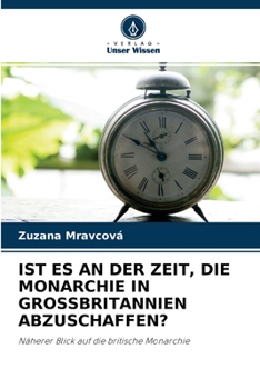 Paperback Ist Es an Der Zeit, Die Monarchie in Grossbritannien Abzuschaffen? [German] Book