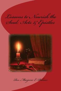 Paperback Lessons to Nourish the Soul: Acts & Epistles Book