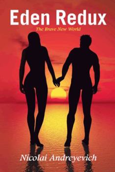 Eden Redux: The Brave New World
