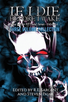 Paperback If I Die Before I Wake: Three Volume Collection - Volumes 4-6 Book
