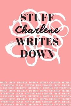 Paperback Stuff Charlene Writes Down: Personalized Journal / Notebook (6 x 9 inch) with 110 wide ruled pages inside [Soft Coral] Book