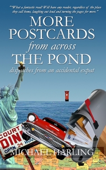 Paperback More Postcards From Across the Pond: Dispatches from an accidental expatriate Book