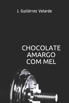 Paperback Chocolate Amargo com Mel [Portuguese] Book