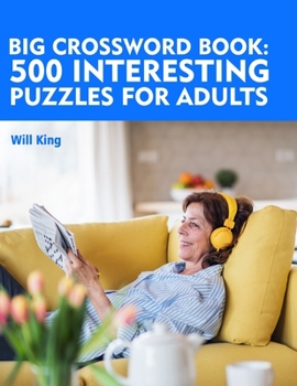 Paperback Big crossword book: 500 interesting puzzles for adults. Book