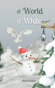 Paperback A World of White Book