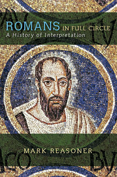Paperback Romans in Full Circle: A History of Interpretation Book