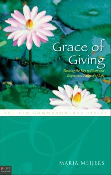 Paperback Grace of Giving: Turning the Key to Enter and Experience Fullness of Life Book