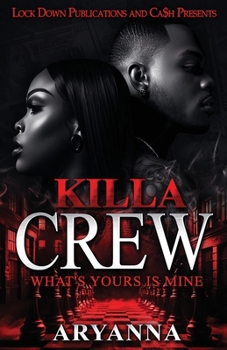 Paperback Killa Crew: What's Yours Is Mine Book