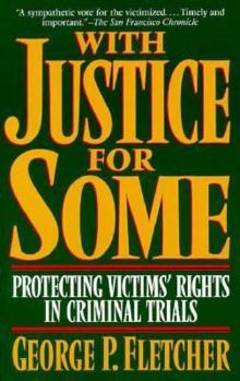 Paperback With Justice For Some: Protecting Victims' Rights In Criminal Trials Book