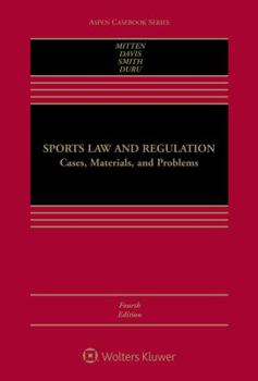 Hardcover Sports Law and Regulation: Cases, Materials, and Problems Book
