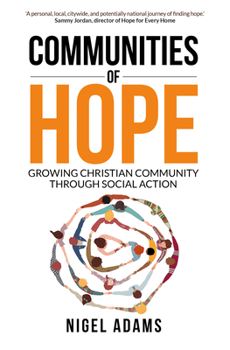 Paperback Communities of Hope: Growing Christian Community Through Social Action Book