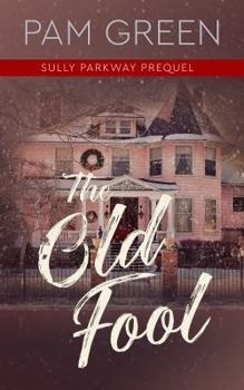Paperback The Old Fool: Sully Parkway Prequel Book