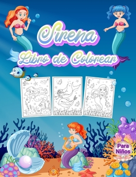 Paperback Sirena Libro de Colorear para Ni?os: Maravilloso libro de sirenas para ni?os y ni?as. Regalos de sirenas perfectos para ni?os peque?os y ni?as que les [Spanish] Book