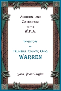 Additions and Corrections to the W.P.A. Inventory of Trumbull County, Ohio: Warren