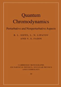 Quantum Chromodynamics: Perturbative and Nonperturbative Aspects - Book #30 of the Cambridge Monographs on Particle Physics, Nuclear Physics and Cosmology