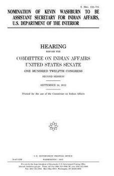 Nomination of Kevin Washburn to be Assistant Secretary for Indian Affairs, U.S. Department of the Interior
