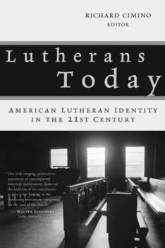 Paperback Lutherans Today: American Lutheran Identity in the Twenty-First Century Book