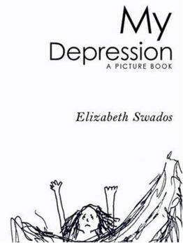Hardcover My Depression: A Picture Book