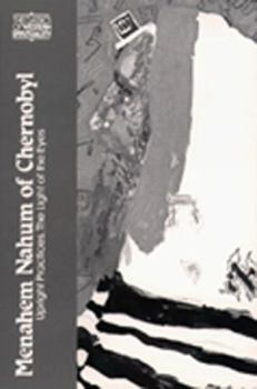 Paperback Menahem Nahum of Chernobyl: Upright Practices, the Light of the Eyes Book
