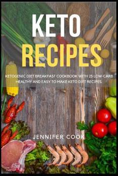 Paperback Keto Recipes: Ketogenic Diet Breakfast Cookbook with 25 Low-Carb, Healthy and Easy to Make Keto Diet Recipes Book