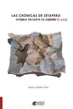 Paperback Las cronicas de Zetapero: Histeria reciente de España [Spanish] Book