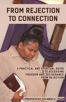 Paperback From Rejection to Connection: A Practical and Spiritual Guide to Accessing Book