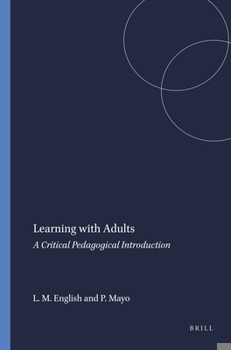 Paperback Learning with Adults: A Critical Pedagogical Introduction Book