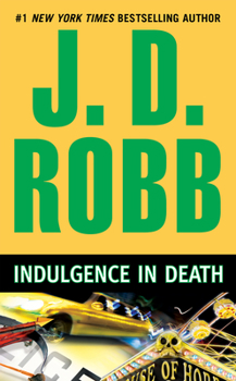 Indulgence in Death - Book #31 of the In Death