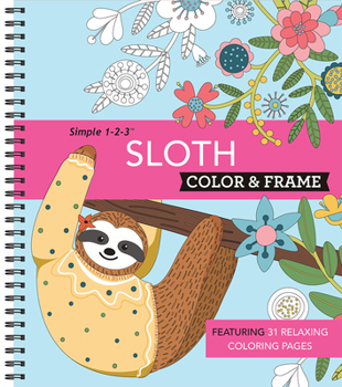 Spiral-bound Color & Frame - Sloth (Adult Coloring Book) Book
