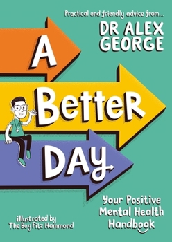 Paperback A Better Day: Your Positive Mental Health Handbook Book