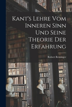 Kant's Lehre Vom Inneren Sinn Und Seine Theorie Der Erfahrung