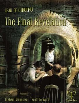 The Final Revelation (Trail of Cthulhu) - Book  of the Trail of Cthulhu RPG