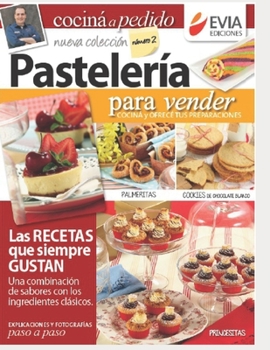 Paperback Pastelería para vender 2: Cocina y ofrece tus preparaciones [Spanish] Book