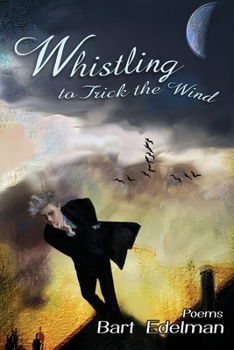 Paperback Whistling to Trick the Wind Book