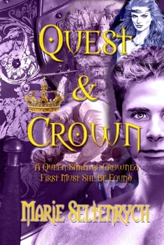 Paperback Quest & Crown: A Queen Will Be Crowned - First Must She Be Found Book