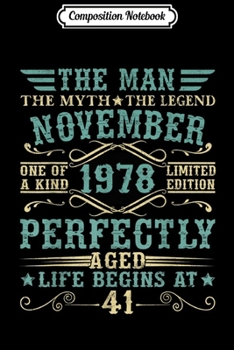 Paperback Composition Notebook: Born In November 1978 Man Myth Legend 41st Birthday Gift Journal/Notebook Blank Lined Ruled 6x9 100 Pages Book