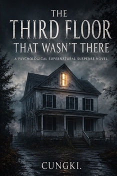 Paperback The Third Floor That Wasn't There: A Psychological Supernatural Suspense Novel Book