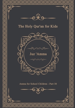Paperback The Holy Qur'an for Kids - Juz 'Amma - Amma for School Children - Part 30: A Textbook for School Children Arabic Text Only [Arabic] Book