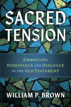 Paperback Sacred Tension: Embracing Dissonance and Dialogue in the Old Testament Book