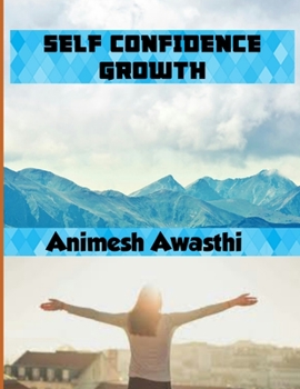 Paperback Self Confidence Growth: Boon for humans Book