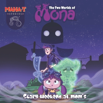 Paperback The Two Worlds of Mona: Scary weekend at mom's Book