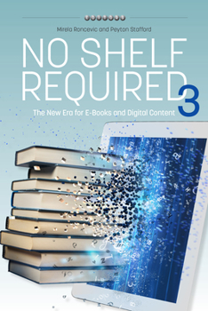 Paperback No Shelf Required 3: The New Era for E-Books and Digital Content Book